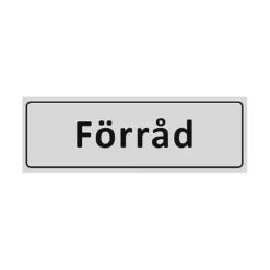 Informationsskylt Förråd, aluminium, självhäftande