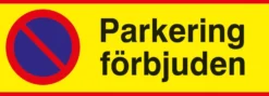 Informationsskylt Parkering Förbjuden, PVC eller aluminium, väderbeständig