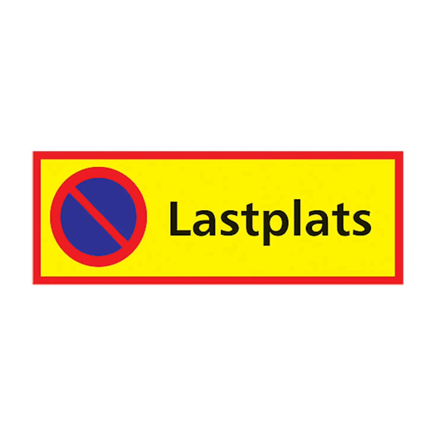 Informationsskylt Parkering Förbjuden Lastplats, aluminium, laminerad