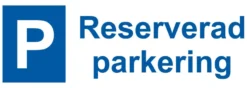 Parkeringsskylt Reserverad parkering, aluminium eller plast, blå/vit